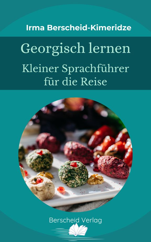 Sprachführer Reise Georgien ✔ Essen ✔ Einkaufen ✔ georgische Sprache